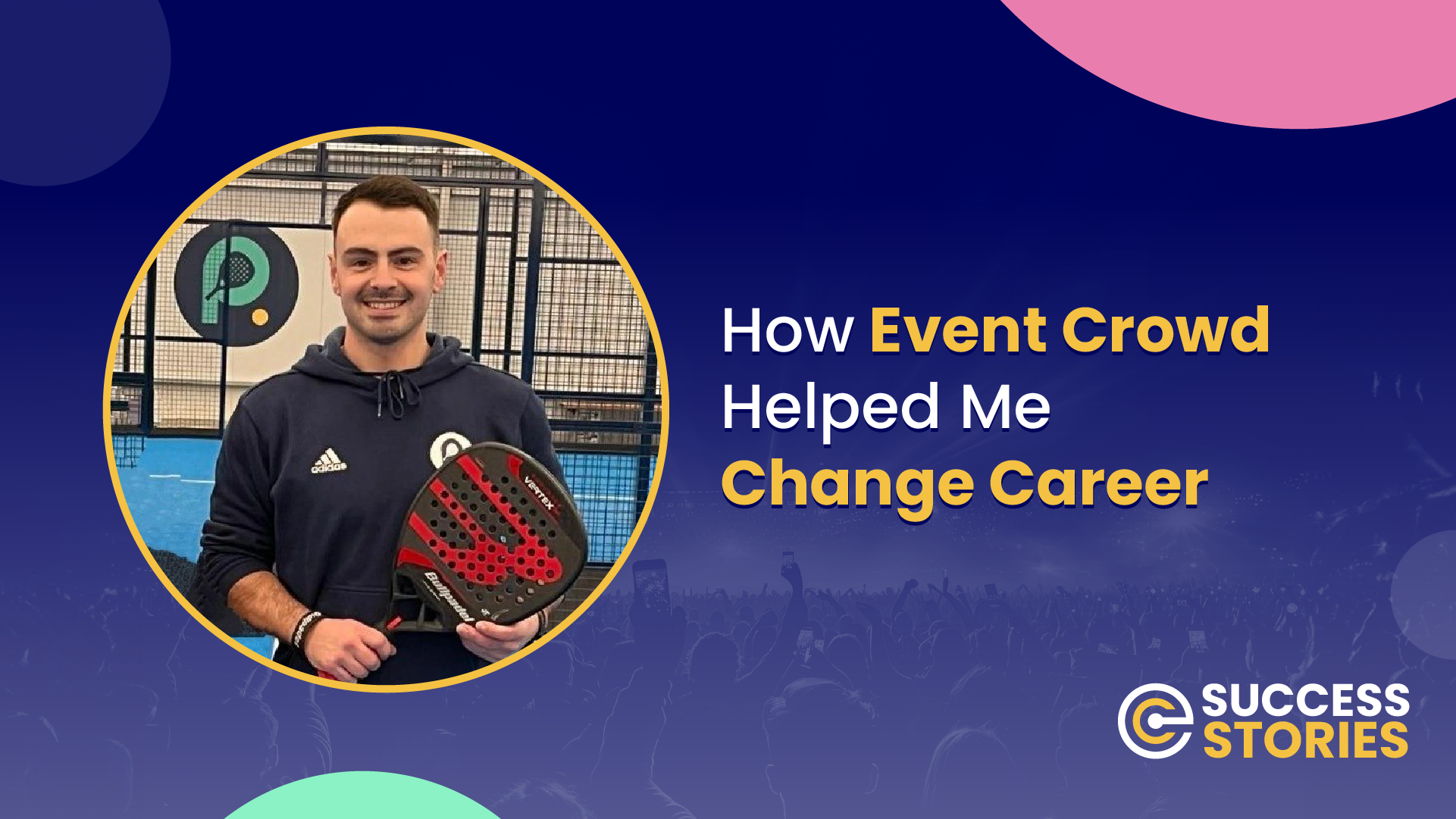 How Event Crowd Helped Me Change Career